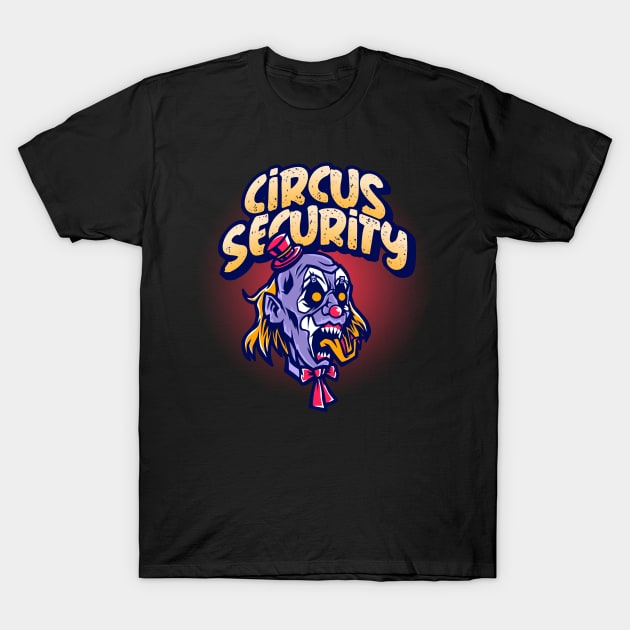 Circus Security T-Shirt by Wise Inks